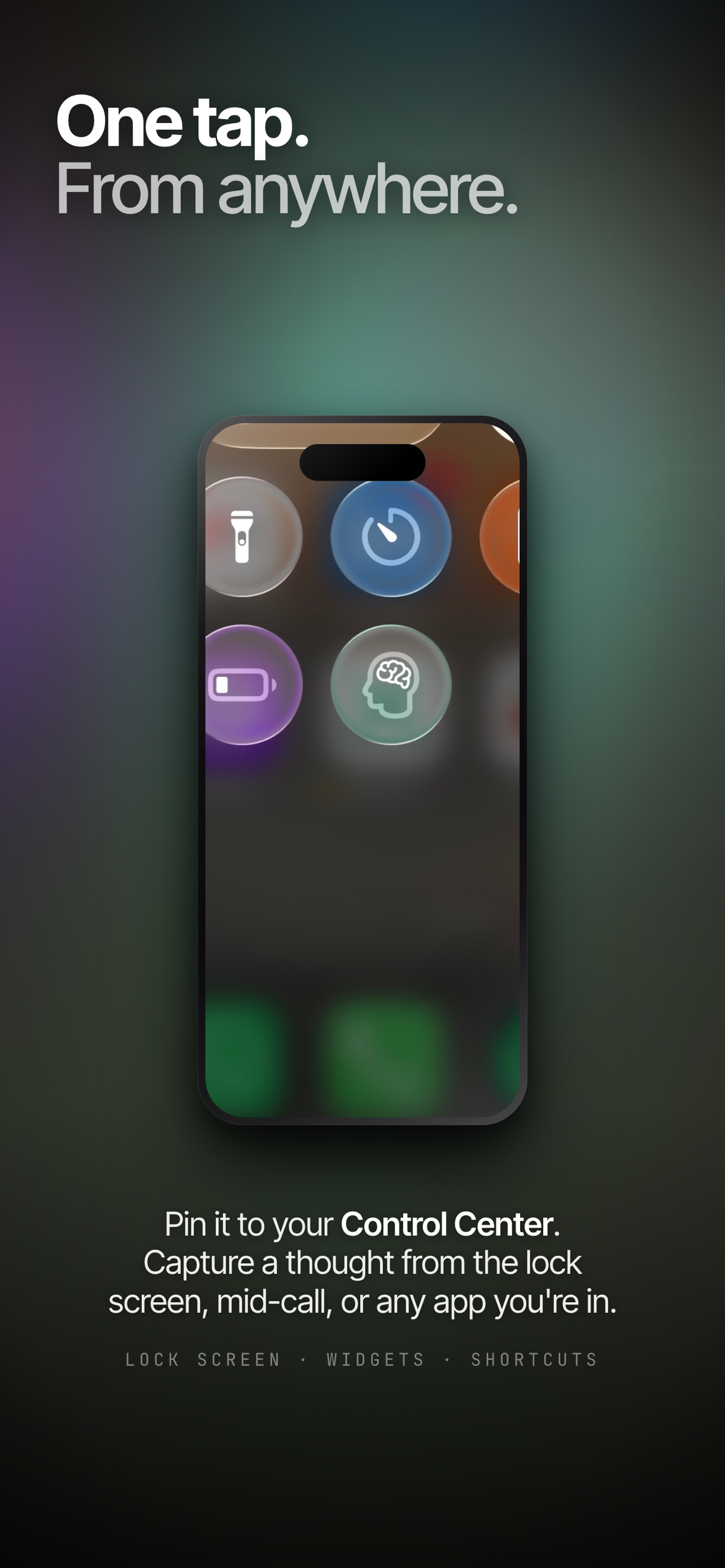 One tap, from anywhere.