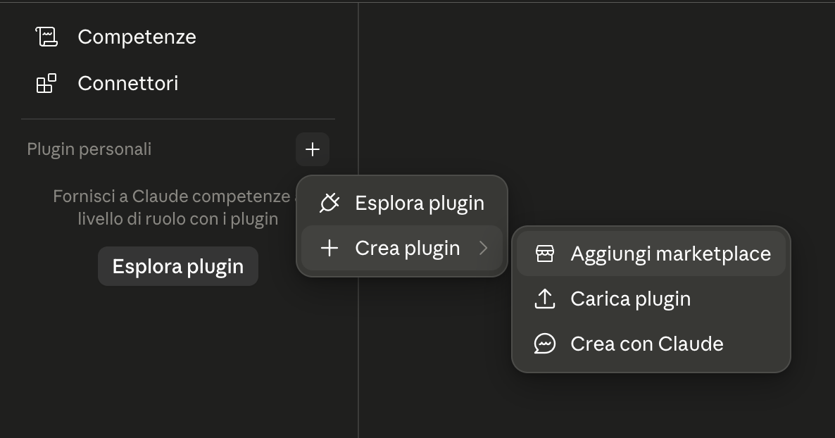 Pannello plugin di Claude: il pulsante più apre Crea plugin, poi Aggiungi marketplace.